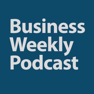 Business Weekly Podcast