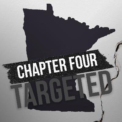 Chapter Four: Targeted in Minnesota Chapter Four: Targeted in Minnesota