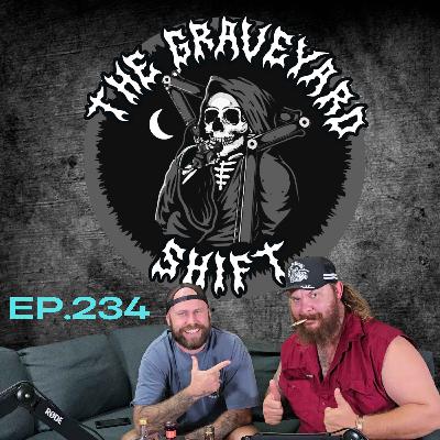 Ep.234 - The Graveyard Shift Ep.234 - The Graveyard Shift
