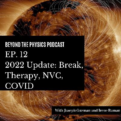 2022 Update: Break, Therapy, NVC, COVID