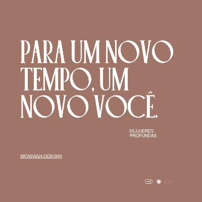 Para um novo tempo, um novo você.