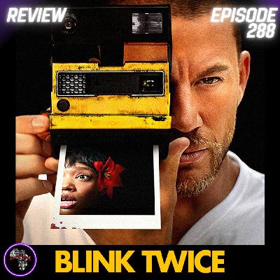 Blink Twice (REVIEW): Layered Feminist Perspective | Ep288