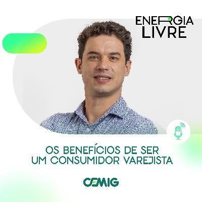 EP 05 | Mercado Livre: As vantagens de ser um varejista de energia