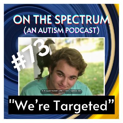 Autistics Under Attack & Isaiah Trammell - Episode 73