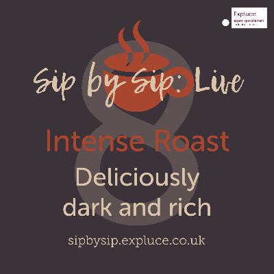 Cup 8, Intense Roast: Deliciously dark and rich