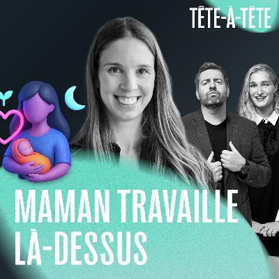 Tête à tête avec Marylise Champagne | Maman travaille là-dessus (pis elle gère pas pire!)