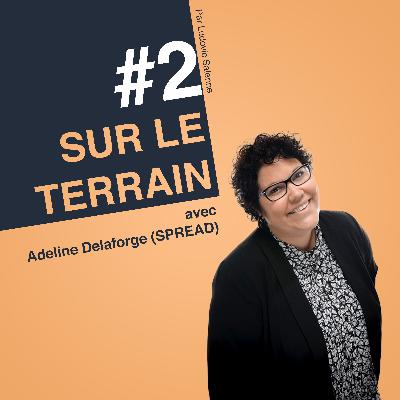#2 Adeline Delaforge - Spread - Comment le Marketing peut VRAIMENT soutenir les commerciaux ?