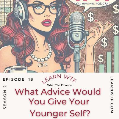 What Advice Would You Give Your Younger Self?