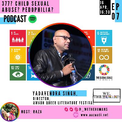 IPC-Sec377? Child Sexual Abuse? Pedophilia? Ft. Yadavendra Singh Darvesh