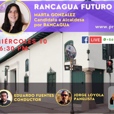 MARTA GONZALEZ, Candidata a Alcaldesa por Rancagua y sus propuestas.