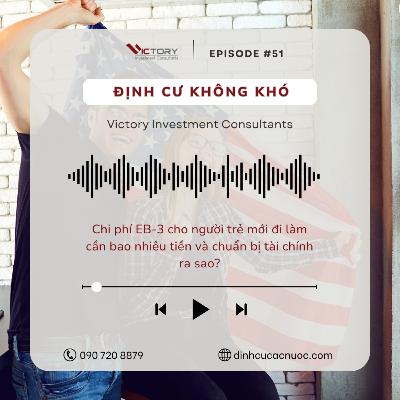 Episode#51: Chi phí EB‑3 cho người trẻ mới đi làm cần bao nhiêu tiền và chuẩn bị tài chính ra sao?