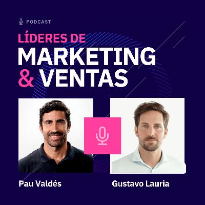 #212- Gustavo Lauria, Co-founder & CEO en Numia - Estrategias para vender a grandes empresas y romper el statu quo