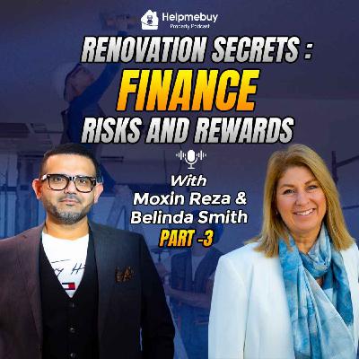 S3, Ep34 -Renovation Secrets: Finance, Risks and Rewards- Part 3 S3, Ep34 -Renovation Secrets: Finance, Risks and Rewards- Part 3