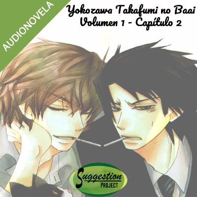 [AUDIOBL] NOVELA: Yokozawa Takafumi no baai (cap.2)