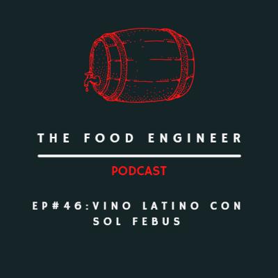 Episodio #46: Vino Latino con Sol Febus