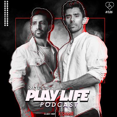 #026 Play Life with DJ NYK & KSHMR