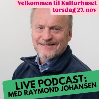 Live-pod med Raymond Johansen om verden fra Grønland til Gaza: Hvorfor er Ap så treige, og hvordan kan vi jobbe effektivt for å gjøre verden bedre når alt ser mørkt ut? Live-pod med Raymond Johansen om verden fra Grønland til Gaza: Hvorfor er Ap så treige, og hvordan kan vi jobbe effektivt for å gjøre verden bedre når alt ser mørkt ut?