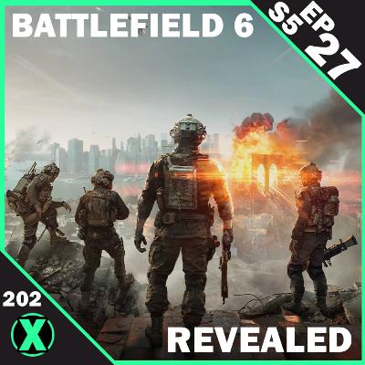 The X Button Season 5, Episode 27 - "Battlefield 6 Revealed! New Sony & Bandai Namco Partnership & More!" The X Button Season 5, Episode 27 - "Battlefield 6 Revealed! New Sony & Bandai Namco Partnership & More!"
