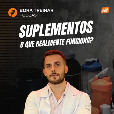 Suplementos que Realmente Funcionam (e os que você deve parar de comprar) - Bora Treinar Podcast Suplementos que Realmente Funcionam (e os que você deve parar de comprar) - Bora Treinar Podcast