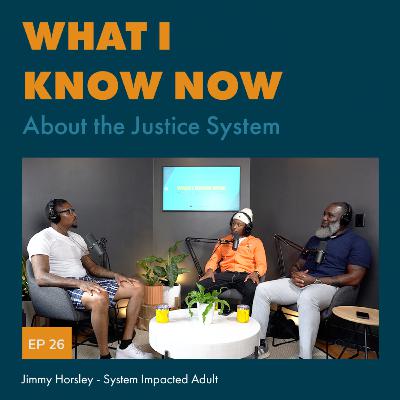 Episode 26: Time, Truth, and Transformation: Jimmy’s Journey Through Incarceration and Reconnection Episode 26: Time, Truth, and Transformation: Jimmy’s Journey Through Incarceration and Reconnection
