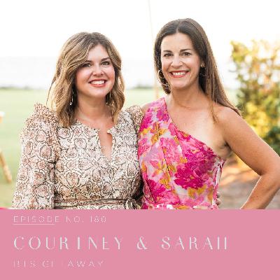 Episode 180 | Courtney and Sarah Episode 180 | Courtney and Sarah