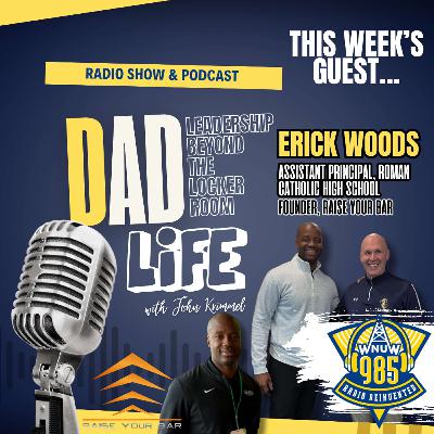 DAD Life - No for an Answer: Leadership, Grit & Hoops with Eric Woods