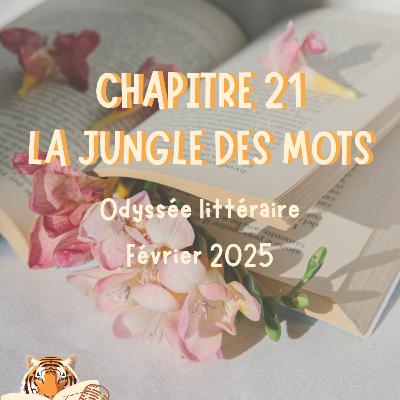 Chapitre 21 : Odyssée littéraire de Février 2025 📚