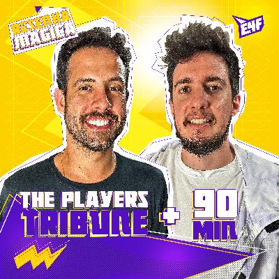 90MIN + THE PLAYERS TRIBUNE - RESENHA MÁGICA #26