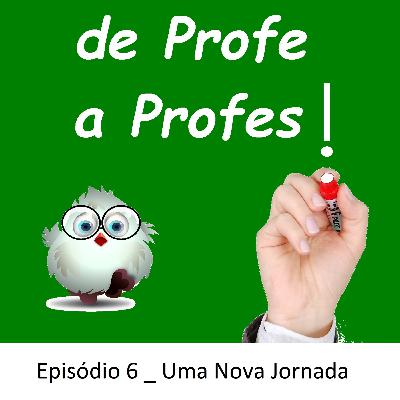 de Profe a Profes! _ Ep 6 _ Uma Nova Jornada de Profe a Profes! _ Ep 6 _ Uma Nova Jornada
