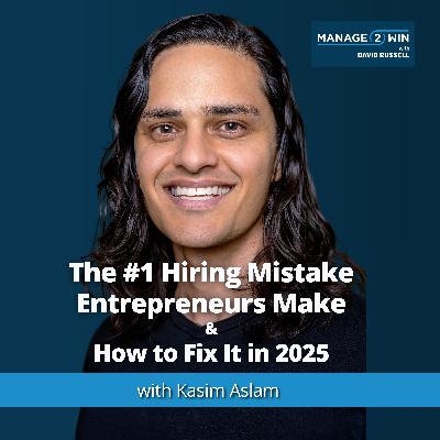#268 – The #1 Hiring Mistake Entrepreneurs Make and How to Fix It in 2025 | Kasim Aslam #268 – The #1 Hiring Mistake Entrepreneurs Make and How to Fix It in 2025 | Kasim Aslam