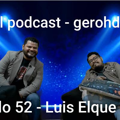 Capítulo 52 – Luis Elque Dibuja Capítulo 52 – Luis Elque Dibuja