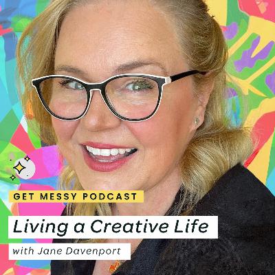 Living a Creative Life with Jane Davenport