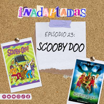 Episodio 23: Scooby Doo