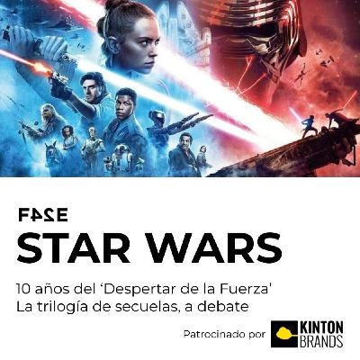 10 años del 'Despertar de la Fuerza' | La trilogía de secuelas, a debate | FASE STAR WARS