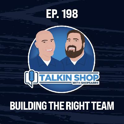 Building the Right Team | Ep. 198