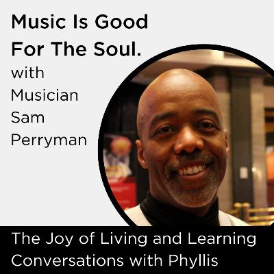 Music is Good for the Soul: A Conversation with Musician Sam Perryman