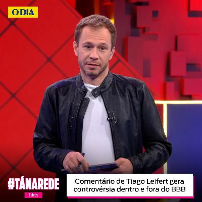 Comentário de Tiago Leifert gera controvérsia dentro e fora do BBB