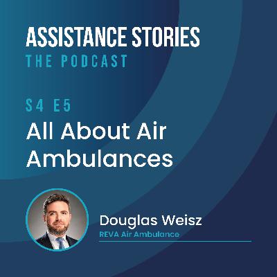 S4:E5 - All About Air Ambulances, with Douglas Weisz S4:E5 - All About Air Ambulances, with Douglas Weisz