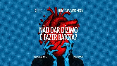 Não dar dízimo é fazer batota?
