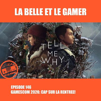 Episode 146: Gamescom 2020: Cap sur la rentrée!
