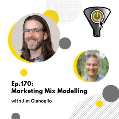 Media Mix Modeling, with Jim Gianoglio