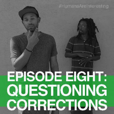 Questioning Corrections With Guest Kevin Blair (Part 1) - Ep. 8 Questioning Corrections With Guest Kevin Blair (Part 1) - Ep. 8