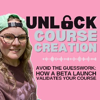 Avoid the Guesswork: How a Beta Launch Validates Your Course - 11