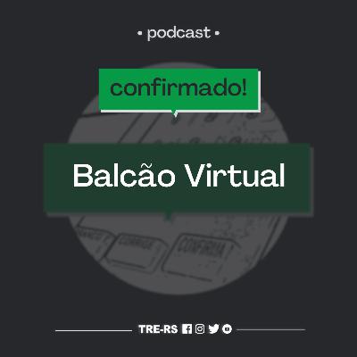 Episódio #14 - Balcão Virtual