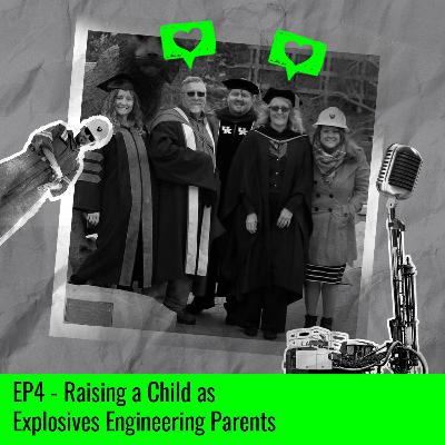 EP4 - Gillian and Paul Worsey - Raising a Child as Explosives Engineering Parents EP4 - Gillian and Paul Worsey - Raising a Child as Explosives Engineering Parents