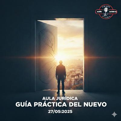 Guía práctica del nuevo Arraigo de Segunda Oportunidad - Aula Jurídica (27-05-2025) Guía práctica del nuevo Arraigo de Segunda Oportunidad - Aula Jurídica (27-05-2025)