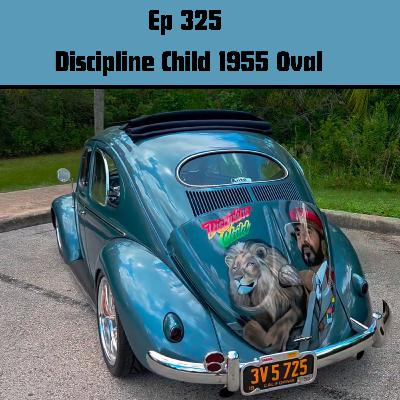 Ep 325  Discipline Child – A 1955 Oval Window Like No Other