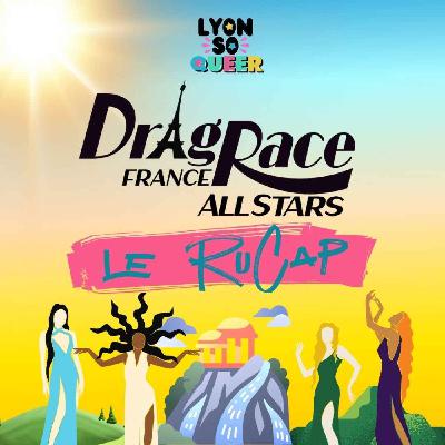 Drag Race France: Le RuCap AS E8 - La Grande Finale - avec Satine Revlon Savage