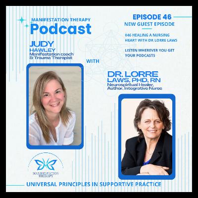 046 Healing a Nursing Heart with Dr Lorre Laws 046 Healing a Nursing Heart with Dr Lorre Laws