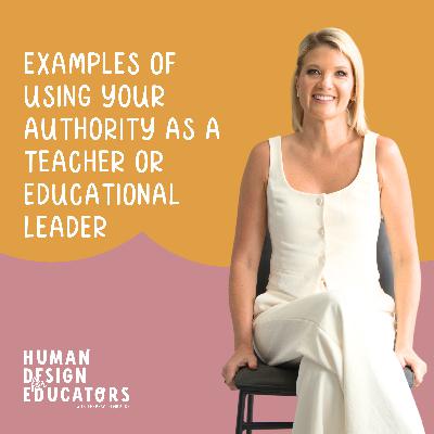 32. Examples of Using Your Authority as a Teacher or Educational Leader